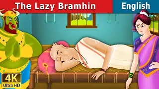 The Lazy Brahmin Story in English | Stories for Teenagers | @EnglishFairyTales