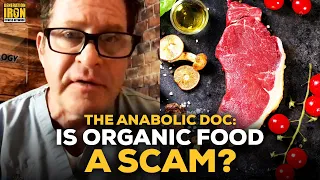 The Anabolic Doc Answers: Is Organic Food A Scam?