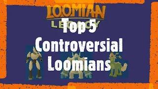 Top 5 Controversial Loomians in Loomian Legacy