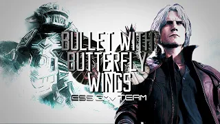 [ESS] ❝Bullet With Butterfly Wings❞ MEP [GMV]