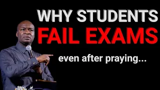 Why students fail exams (even after praying) | Apostle Joshua selman