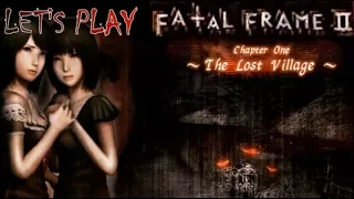 Let's Play Fatal Frame 2 - PS2 Horror Classic - Chapter 1 - The Lost Village - Mostly Blind