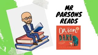 Orion and the Dark - Mr Parsons Reads