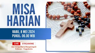 MISA HARIAN - RABU, 8 MEI 2024 | PUKUL 06.00 WIB