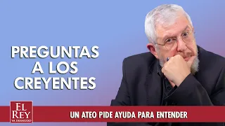 ERVD | Dudas de un ateo sobre la visión de quienes creen en un dios