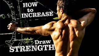 How to INCREASE your BOW draw STRENGTH