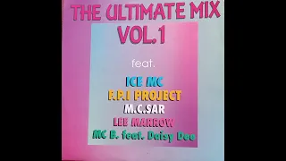 The Ultimate Mix Vol 1 A Ice Mc, F.P.I. Project, Tony Carrasco,  Lee Marrow