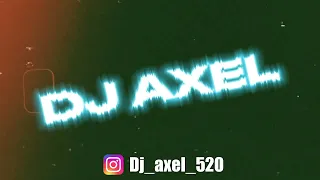DJ AXEL - SET IN LIVE #3