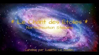 ⭐ Le Chant des Étoiles ⭐ ~ Harmonisation Stellaire ~