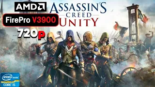 AMD FirePro V3900 | Assassin's Creed Unity | i5 2400 | 720p, low