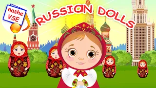 RUSSIAN DOLLS. Kid's song / Nursery rhymes. YarMin St.