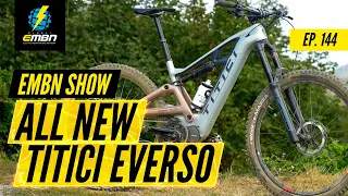 All New Italian E Bike From Titici | The EMBN Show Ep. 144