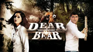 BOLLYWOOD BLOCKBUSTER ACTION HINDI MOVIE | LATEST SUPERHIT ACTION HINDI MOVIE | Dear VS Bear