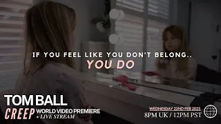 Tom Ball - Creep - Official Music Video Pre Stream