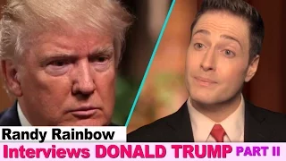 Randy Rainbow Interviews DONALD TRUMP: Part II