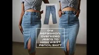 DIY [Refashion] Oversized Jeans To High Waist Pencil Skirt