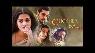 Chokher Bali Full Movie 2003 | Aishwarya Rai, Prasenjit, Raima Sen, Lily Chakravarty |Facts & Review