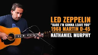 Nathaniel Murphy's Rendition of Led Zeppelin's "Babe I'm Gonna Leave You" on A 1968 Martin D-45