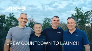 Ax-3 Mission | Crew Countdown to Launch