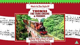 Railway With a Heart of Gold Theme - Skarloey Railway Remix