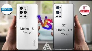 Meizu 18 Pro VS OnePlus 9 Pro | VS | 5G | OnePlus | Meizu | Comparison |Tech heaven