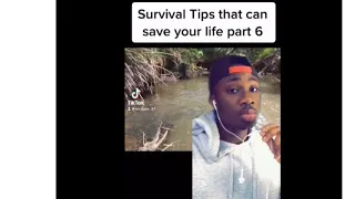 Ridiculous Survival Tips that you might actually need (Parts 6-10)