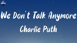 Charlie Puth - We Don't Talk Anymore (feat. Selena Gomez) (Lyrics) | Tones And I, Justin Bieber,...