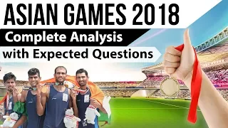 Asian Games 2018 - Complete analysis & Expected Questions - All Indian winners - Current Affairs