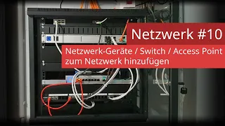 Ubiquiti UniFi Netzwerk #10 - Switch Access Points und weiter Geräte einbinden |4K