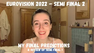 EUROVISION 2022 - MY FINAL SEMI FINAL 2 PREDICTIONS (PLUS REVIEW OF SEMI 1)