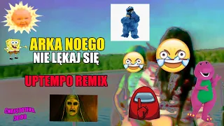 Arka Noego - Nie Lękaj Się (UPTEMPO REMIX)