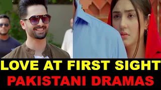 Top 10 Superhit Love At First Sight Pakistani Dramas