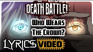Death Battle: Who Wears the Crown - LYRICS VIDEO