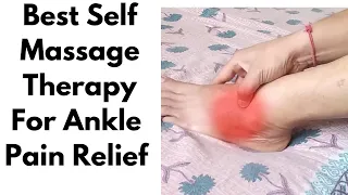 Best Self Massage Therapy For Ankle Pain Relief | Ankle Sprain Relief Massage | एडी में मोच आना