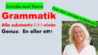 Grammatik - Genus en eller ett? 300 substantiv -  A1-nivån - Svenska med Marie