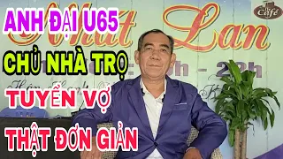 ANH ĐẠI U65 CHỦ NHÀ TRỌ TUYỂN VỢ THẬT ĐƠN GIẢN, NHANH CHÂN CÁC CHỊ ƠI #017