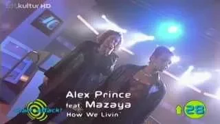 Alex Prince feat. Mazaya - How We Livin´ (Chart Attack Weekly Live - 1998)