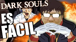 DARK SOULS ES FÁCIL