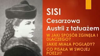 Cesarzowa Sisi (1837–1898), cesarzowa Elżbieta. Znana, piękna, z tatuażem! Cz.4