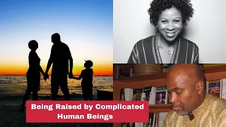 What’s Our Responsibility by Not Being Raised by Perfect Parents? Dr. Daniel Black w/ Karen Hunter