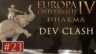 EU4 - Paradox Dev Clash - Episode 23 - Dharma