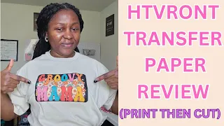 Print and Cut Heat Transfer Vinyl / Printable Heat Transfer Vinyl / HtvRont Transfer Paper Review