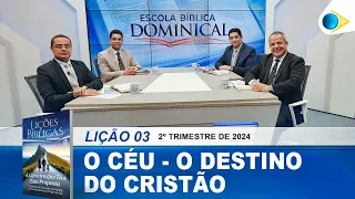 EBD | 03ª Lição: O Céu: O Destino do Cristão