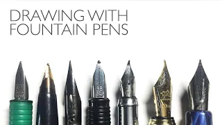 Finding the perfect fountain pen for drawing - my favourites tested.
