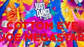 Just dance 2019 cotton eye Joe MEGASTAR
