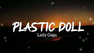 Plastic Doll - Lady Gaga (Lyrics) 🎧