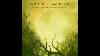 Michael Jackson - Take Me Back (Single Version)