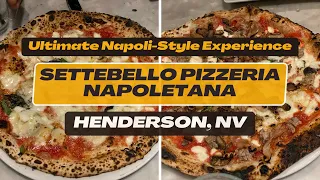 Napoli-Style Pizza in Las Vegas | Settebello Pizzeria Napoletana, Henderson, NV