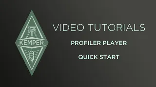Kemper Profiler Tutorials - PROFILER Player - Quick Start (english)