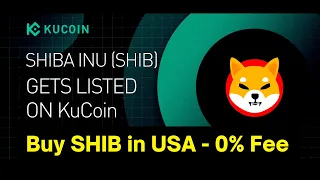 How to Buy Shiba INU (SHIB) in USA with No Fee on Kucoin?